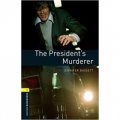 Oxford Bookworms Library Third Edition Stage 1: The President s Murderer [平裝] (牛津書蟲系列 第三版 第一級：誰謀殺了總統)