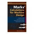 Mark s Calculations For Machine Design [精裝]