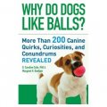 Why Do Dogs Like Balls? [平裝]