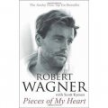 Pieces of My Heart. Robert Wagner with Scott Eyman [平裝]