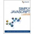 Simply Javascript: Everyting You Need To Learn Javascript From Scratch [平裝]