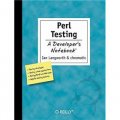 Perl Testing: A Developer s Notebook