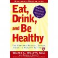 Eat, Drink, and Be Healthy: The Harvard Medical School Guide to Healthy Eating [平裝]