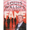 Louis Walsh s Fast Track to Fame [精裝] (路易斯‧沃爾什的快速成名)