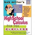 Bob Miller s High School Calc for the Clueless: Honors and AP Calculus AB and BC [平裝]