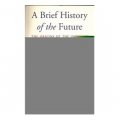 Brief History of the Future [平裝]