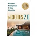 E-Riches 2.0: Next-Generation Marketing Strategies for Making Millions Online [精裝]