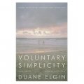 Voluntary Simplicity: Toward a Way of Life That Is Outwardly Simple, Inwardly Rich [平裝]