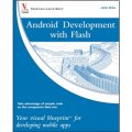 Android Development with Flash [平裝] (Flash 應用之 Android 開發 ：移動應用程序視覺藍圖)