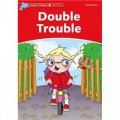 Dolphin Readers Level 2: Double Trouble [平裝] (海豚讀物 第二級 ：雙重麻煩)