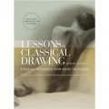 Lessons in Classical Drawing [精裝]