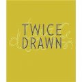 Twice Drawn: Modern and Comtemporary Drawings in Context [精裝]
