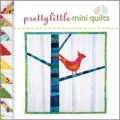 Pretty Little Mini Quilts [精裝] (漂亮的迷你小刺繡)