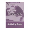 Oxford Read and Discover Level 4: Why We Recycle Activity Book [平裝] (牛津閱讀和發現讀本系列--4 廢物利用 活動用書)