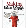 Making Things Move DIY Mechanisms for Inventors, Hobbyists, and Artists [平裝]