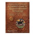 Burkhart s View of the Shoulder: A Cowboy s Guide to Advanced Shoulder Arthroscopy [精裝]