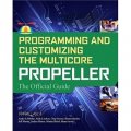 Programming and Customizing the Multicore Propeller Microcontroller: The Official Guide [平裝]