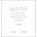 Eleven Madison Park [精裝]