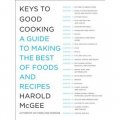 Keys to Good Cooking: A Guide to Making the Best of Foods and Recipes [精裝]