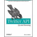Twitter API: Up and Running: Learn How to Build Applications with the Twitter API [平裝]