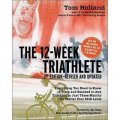 The 12 Week Triathlete: Train for a Triathlon in Just Three Months [平装]