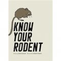 Know Your Rodent