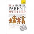 Be a Happier Parent with NLP [平裝] (瞭解神經語言，做個好父母)