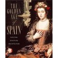 Golden Age of Spain: Painting, Sculpture, Architecture
