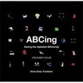 ABCing: Seeing the Alphabet Differently [精裝]