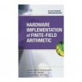 Hardware Implementation of Finite-Field Arithmetic (Electronic Engineering) [精裝]