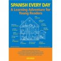 Spanish Every Day: A Learning Adventure for Young Readers [平裝]