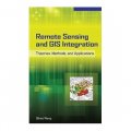 Remote Sensing and GIS Integration: Theories, Methods, and Applications [精裝]
