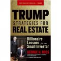 Trump Strategies for Real Estate: Billionaire Lessons for the Small Investor [平裝] (房地產制勝策略：百萬富翁給小投資者的忠告)