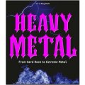 Heavy Metal: From Hard Rock to Extreme Metal [精裝]