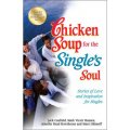 Chicken Soup for the Single s Soul: Stories of Love and Inspiration for Singles [平裝]