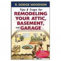 Tips and Traps for Remodeling Your Attic, Basement, and Garage [平裝]