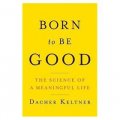 Born to be Good: The Science of a Meaningful Life [精裝]