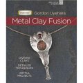 Metal Clay Fusion [精裝] (金屬和粘土的融合)