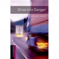 Oxford Bookworms Library Third Edition: Starters Narrative: Drive into Danger [平裝] (牛津書蟲文庫 第三版 初級 故事:駛入危險境地)