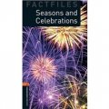Oxford Bookworms Factfiles Stage 2: Seasons and Celebrations [平裝] (牛津書蟲系列第2級:季節與慶典)