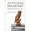 Are We Getting Smarter?: Rising IQ in the Twenty-First Century [平裝] (是我們變得更聰明了嗎？：在21世紀提升IQ)