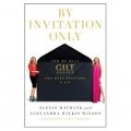 By Invitation Only: How We Built Gilt and Changed the Way Millions Shop [精裝]