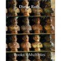 Dieter Roth Books + Multiples: Catalogue Raisonne