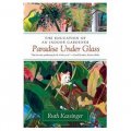 Paradise Under Glass: The Education of an Indoor Gardener [平裝]
