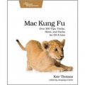 Mac Kung Fu: Over 300 Tips, Tricks, Hints, and Hacks for OS X Lion (Pragmatic Programmers) [平裝]