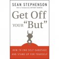Get Off Your "But": How to End Self-Sabotage and Stand Up for Yourself [精裝] (如何結束自我破壞並堅強生活)