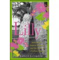 Lilly: Palm Beach, Tropical Glamour, and the Birth of a Fashion Legend [精裝] (麗萊：棕櫚灘、熱帶魅力與時裝傳奇的誕生)