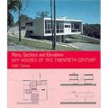 Key Houses of the Twentieth Century : Plans, Sections and Elevations