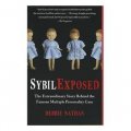 Sybil Exposed: The Extraordinary Story Behind the Famous Multiple Personality Case [平裝]