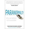 Paranormality: Why We Believe the Impossible [平装]